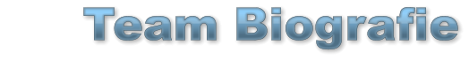 Team Biografie      Team Biografie      Team Biografie